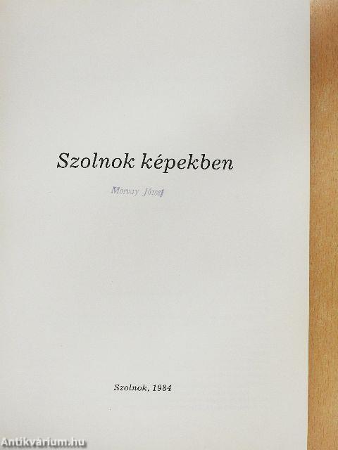 Szolnok képekben