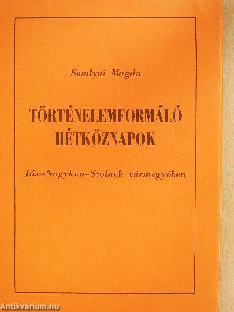 Történelemformáló hétköznapok