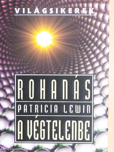 Rohanás a végtelenbe