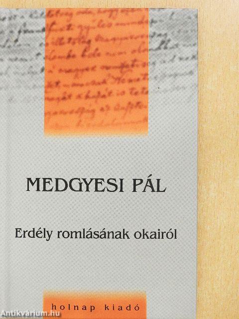 Erdély romlásának okairól