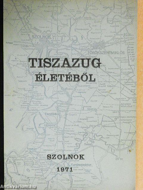 Tiszazug életéből