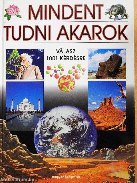 Mindent tudni akarok