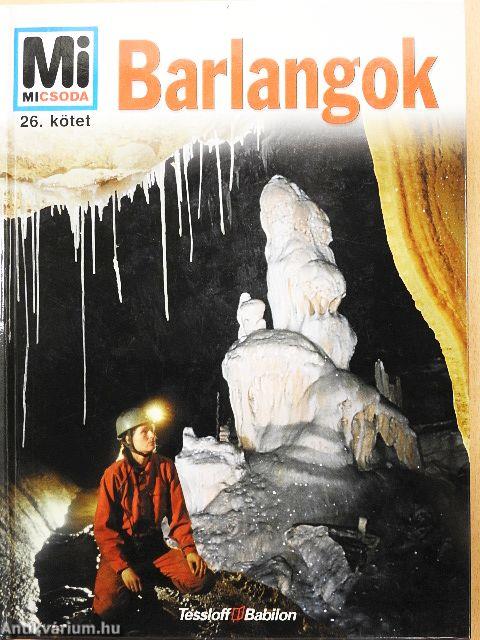 Barlangok