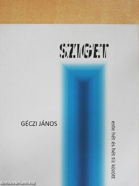 Sziget, este hét és hét tíz között