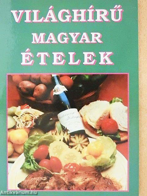 Világhírű magyar ételek