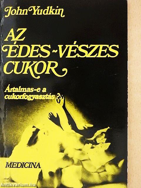 Az édes-vészes cukor