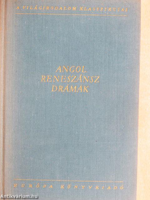 Angol reneszánsz drámák I-III.