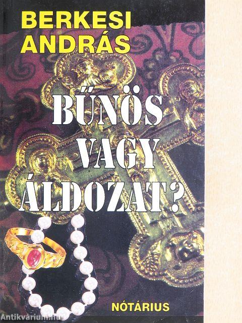 Bűnös vagy áldozat?