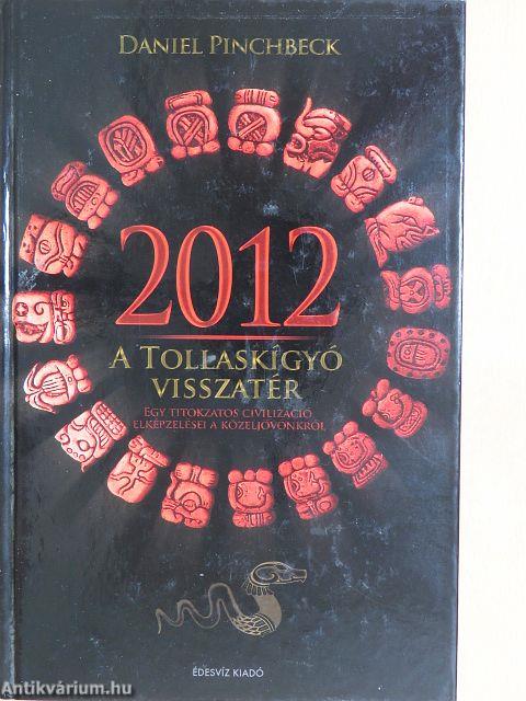 2012 - A tollaskígyó visszatér