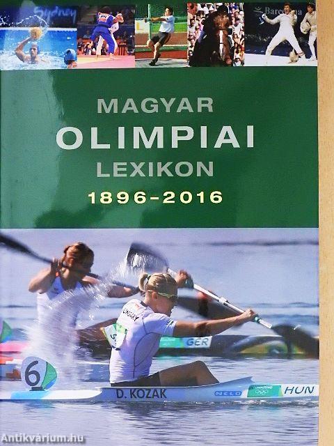 Magyar olimpiai lexikon 1896-2016