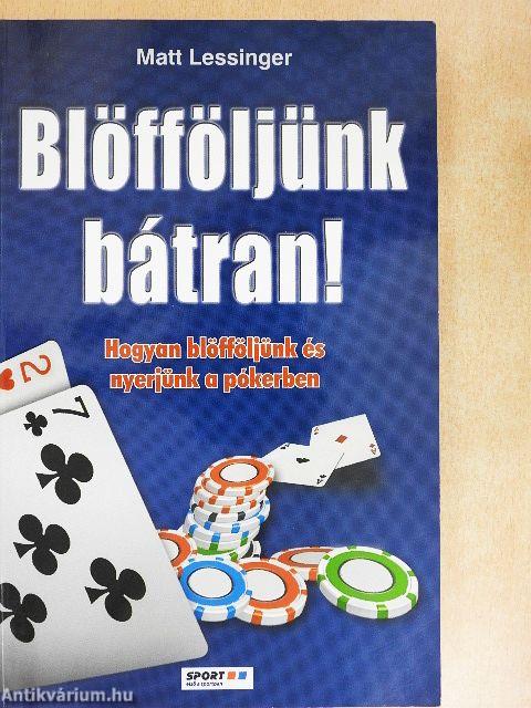 Blöfföljünk bátran!