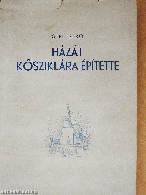 Házát kősziklára építette