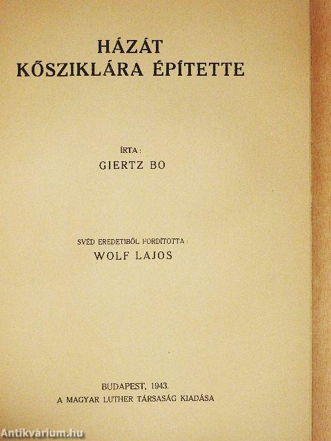 Házát kősziklára építette
