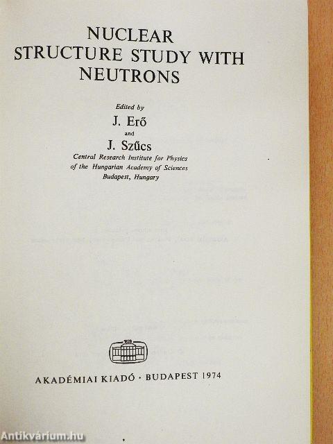 Nuclear Structure Study with Neutrons