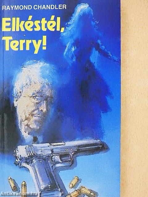 Elkéstél, Terry!