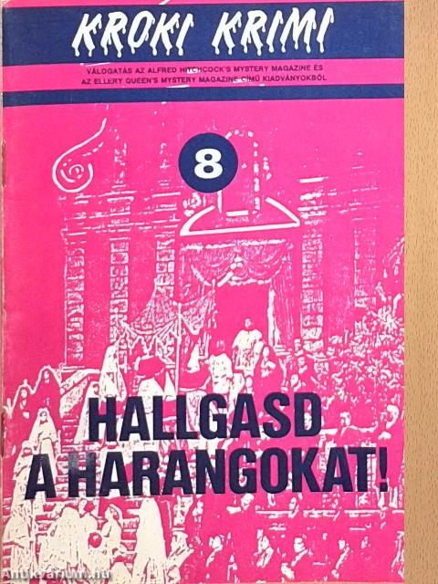 Hallgasd a harangokat!