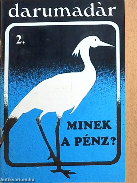 Minek a pénz?