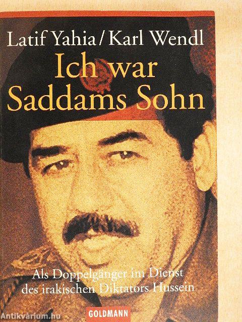 Ich war Saddams Sohn
