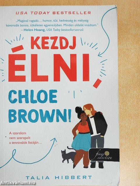 Kezdj élni, Chloe Brown!
