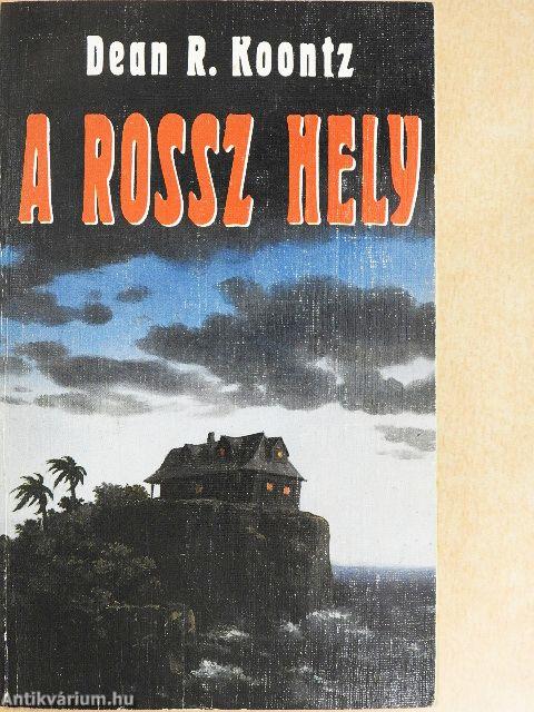 A rossz hely