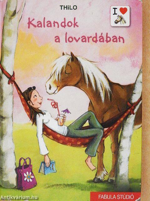 Kalandok a lovardában