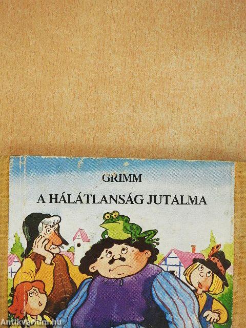 A hálátlanság jutalma