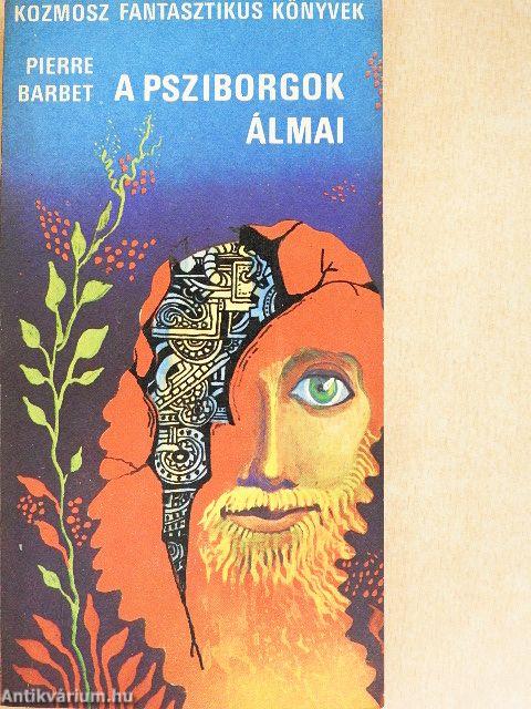 A psziborgok álmai