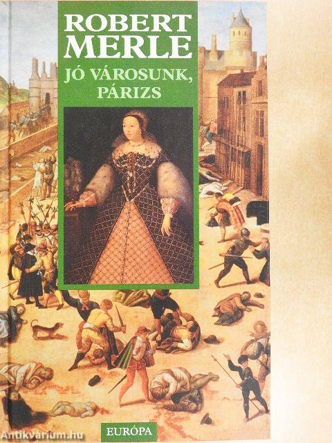Jó városunk, Párizs