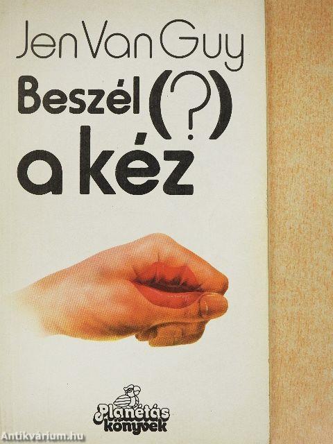 Beszél (?) a kéz