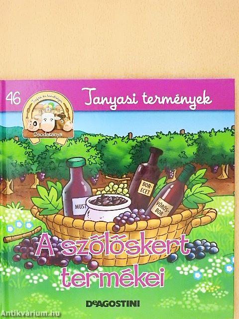 A szőlőskert termékei