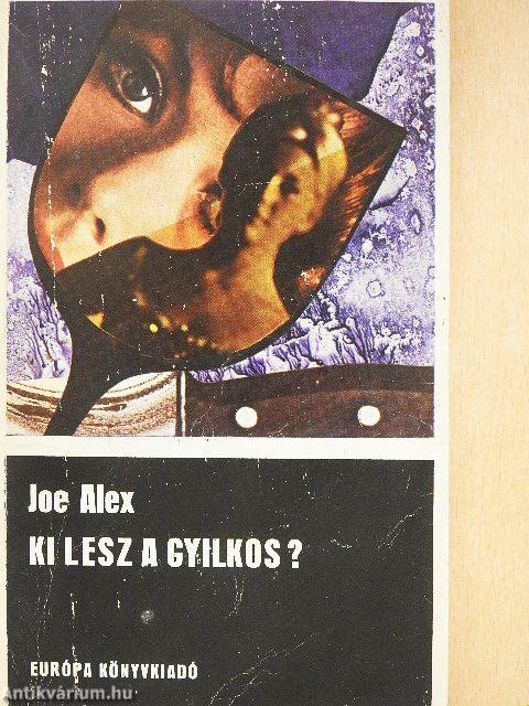 Ki lesz a gyilkos?