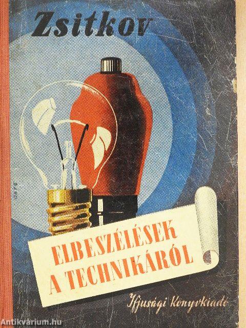 Elbeszélések a technikáról