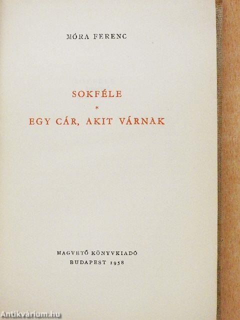 Sokféle/Egy cár, akit várnak