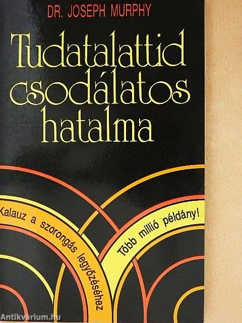 Tudatalattid csodálatos hatalma