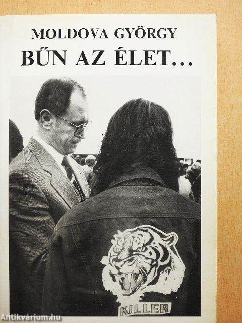 Bűn az élet...