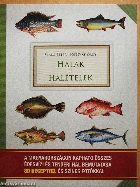 Halak és halételek