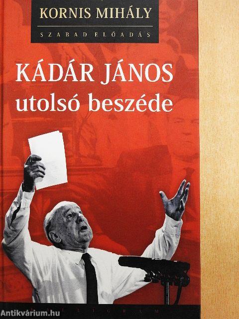 Kádár János utolsó beszéde