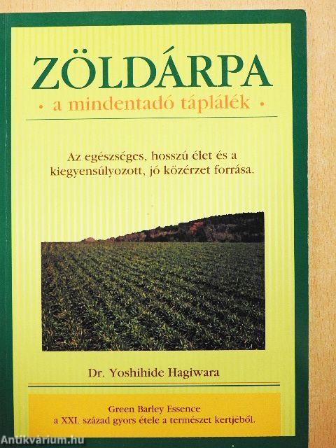 Zöldárpa - a mindentadó táplálék