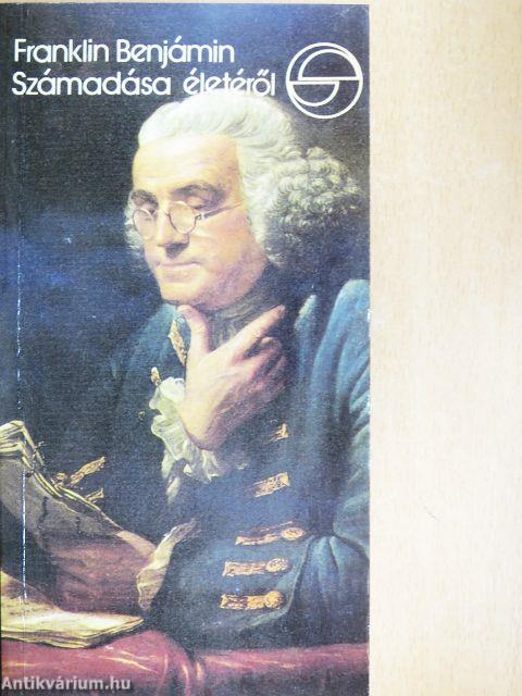 Franklin Benjámin számadása életéről