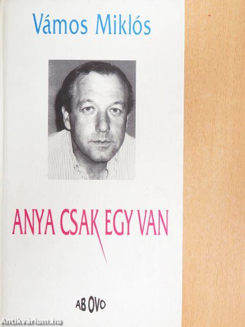 Anya csak egy van