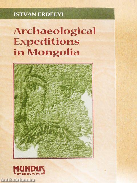 Archaeological Expeditions in Mongolia