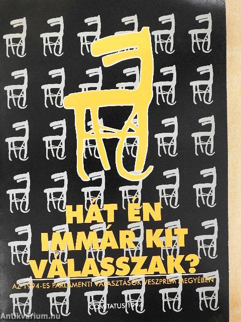 Hát én immár kit válasszak?