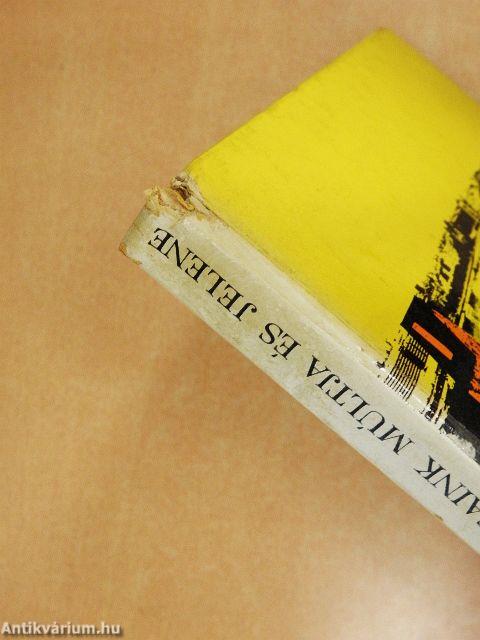 Városaink múltja és jelene