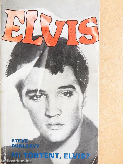 Mi történt, Elvis?