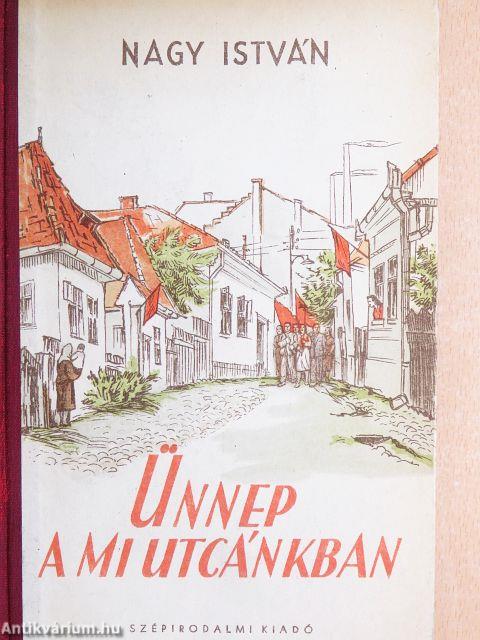 Ünnep a mi utcánkban