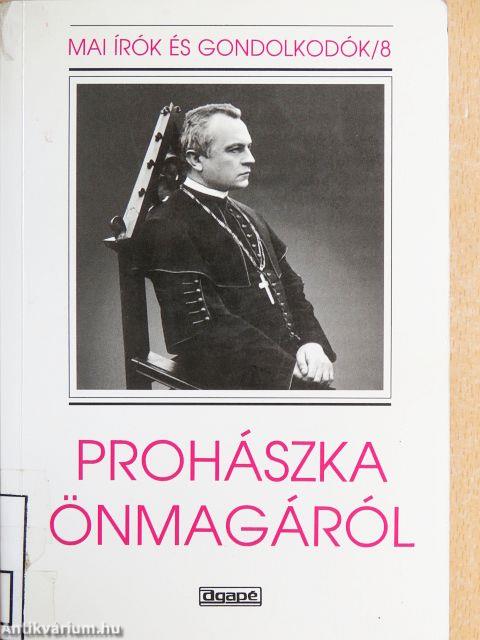 Prohászka önmagáról