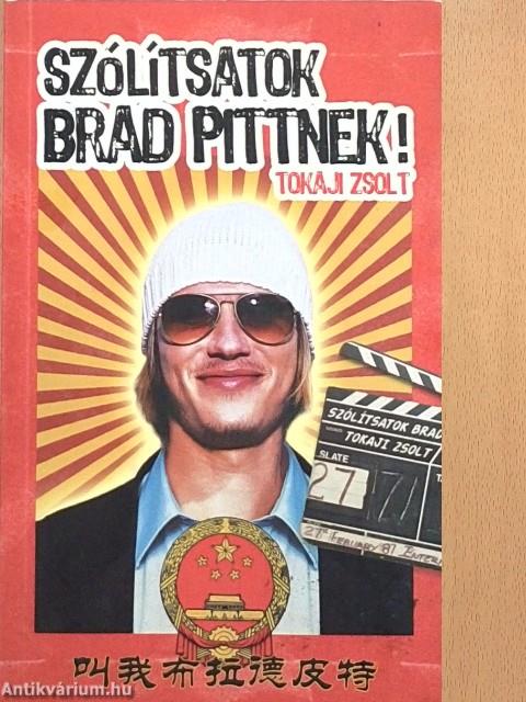 Szólítsatok Brad Pittnek!