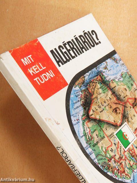 Mit kell tudni Algériáról?
