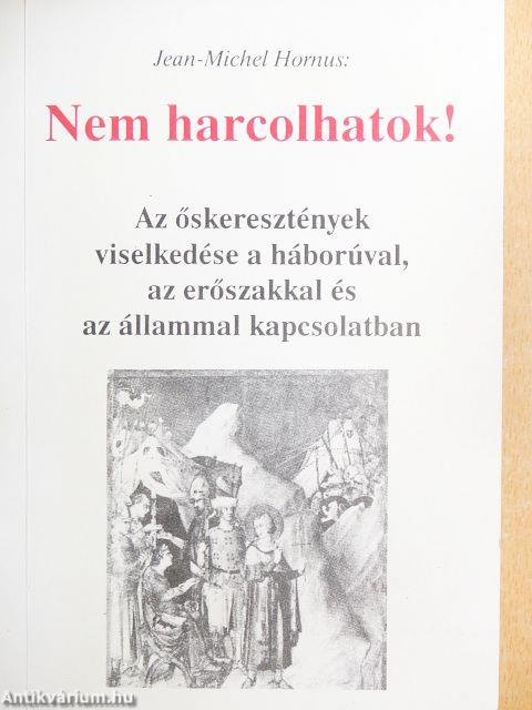 Nem harcolhatok!