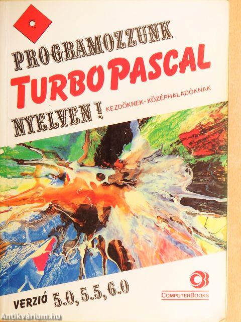 Programozzunk Turbo Pascal nyelven!